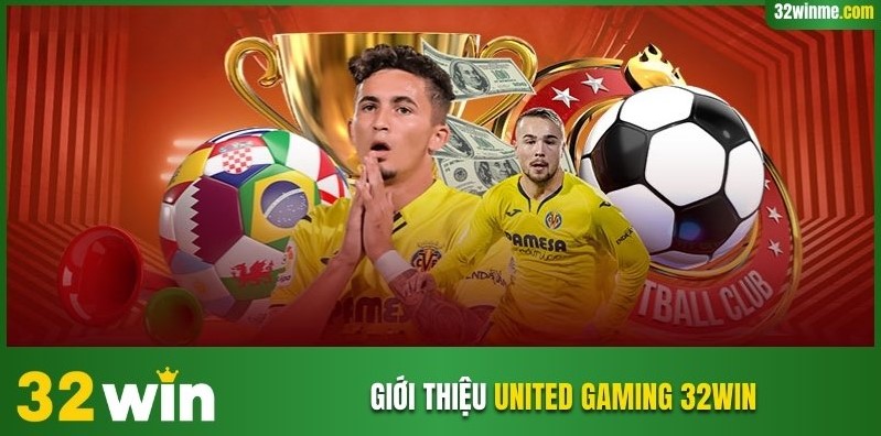 Giới thiệu United Gaming 32WIN