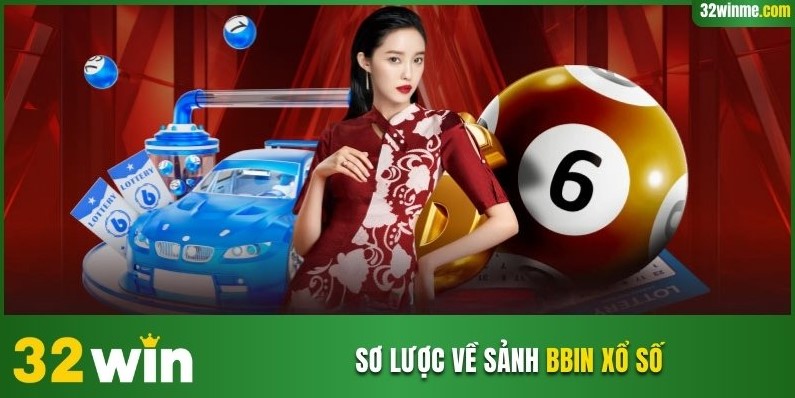 Sơ lược về sảnh Bbin xổ số