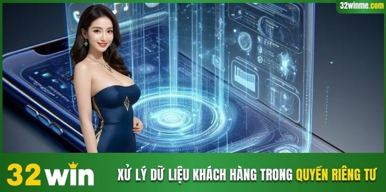 Xử lý dữ liệu khách hàng trong quyền riêng tư